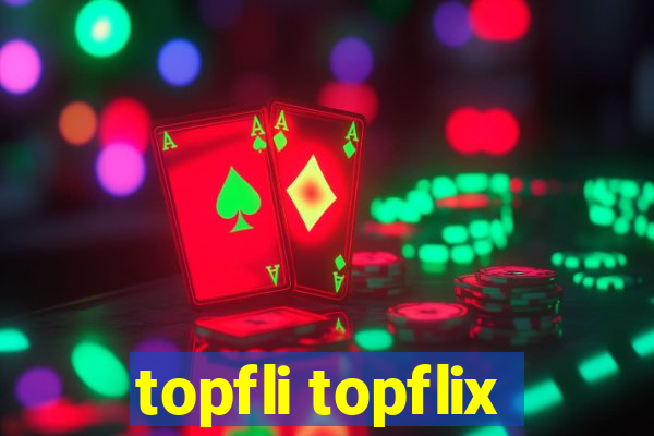 topfli topflix